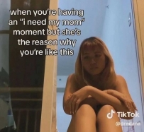 2406 When you are having a moment of I need my mom