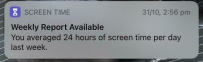 2406 You averaged 24 hours of screen time per day last week