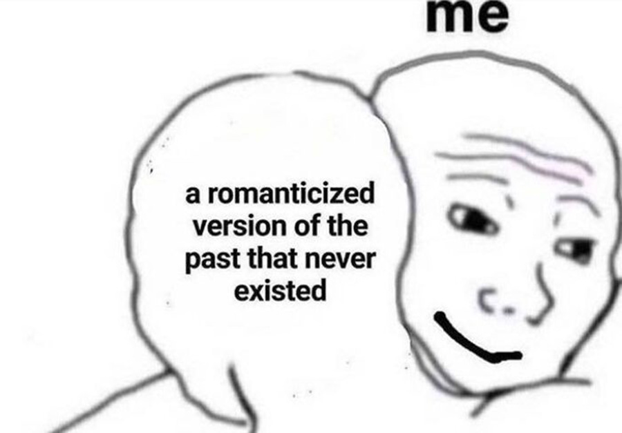 2406 A romanticized version of the past that never existed.jpg